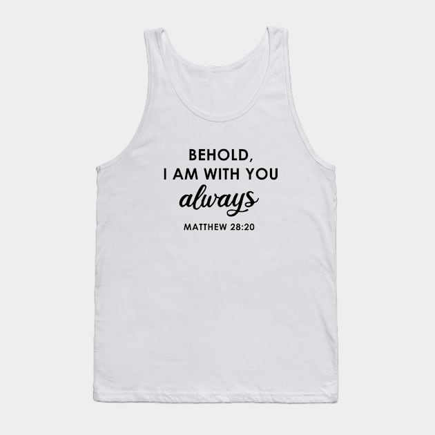 Behold, I am with you always Tank Top by cbpublic